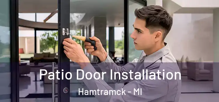 Patio Door Installation Hamtramck - MI