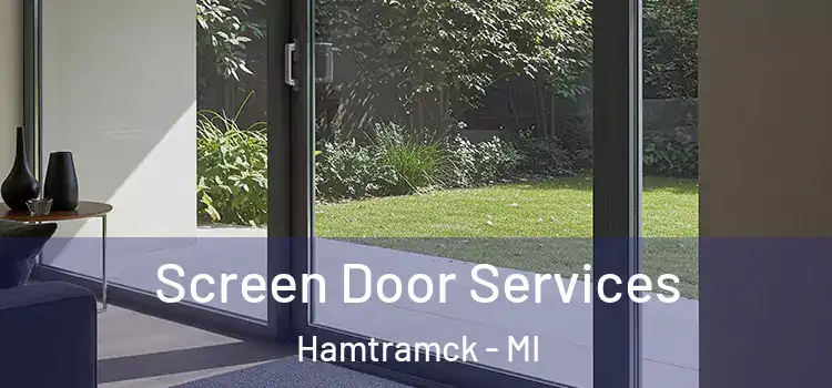 Screen Door Services Hamtramck - MI