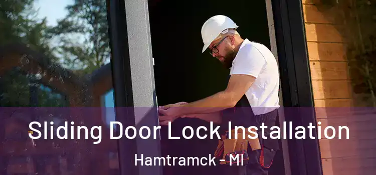 Sliding Door Lock Installation Hamtramck - MI