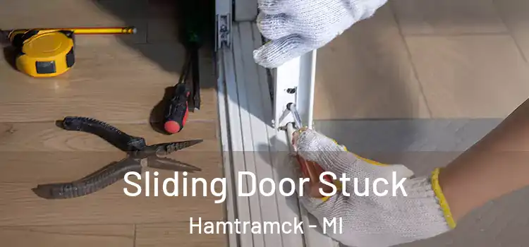 Sliding Door Stuck Hamtramck - MI